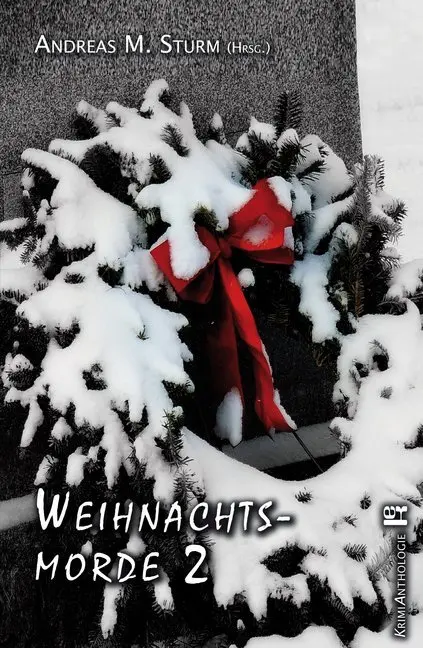 Cover: 9783946734130 | Weihnachtsmorde. Bd.2 | Andreas M. Sturm | Taschenbuch | 208 S. | 2018