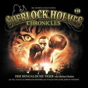 Cover: 9783960664130 | Der bengalische Tiger - Folge 112 | Sherlock Holmes Chronicles | CD