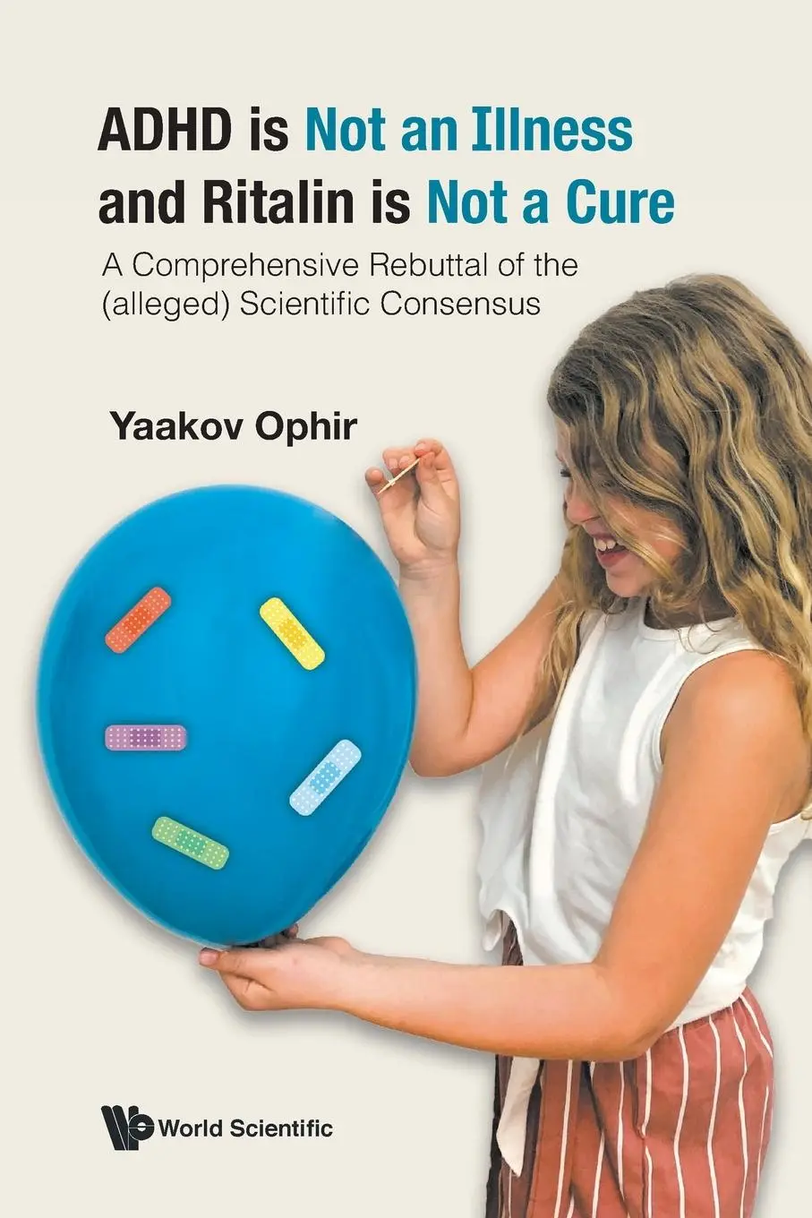 Cover: 9789811254130 | ADHD IS NOT AN ILLNESS AND RITALIN IS NOT A CURE | Yaakov Ophir | Buch