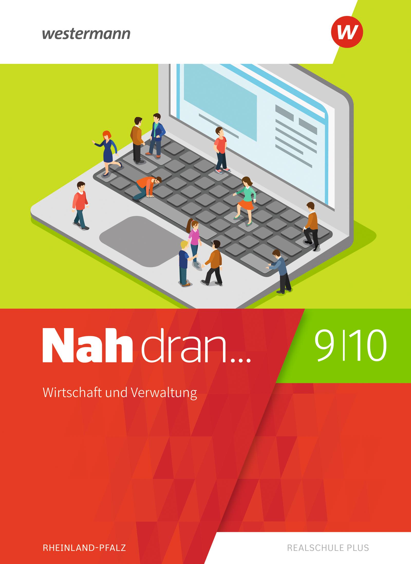 Cover: 9783141514230 | Nah dran 9 / 10. Schulbuch. Wirtschaft und Verwaltung. Rheinland-Pfalz