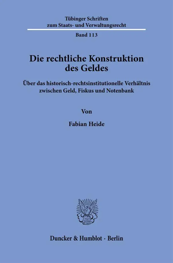 Cover: 9783428194230 | Die rechtliche Konstruktion des Geldes | Fabian Heide | Taschenbuch