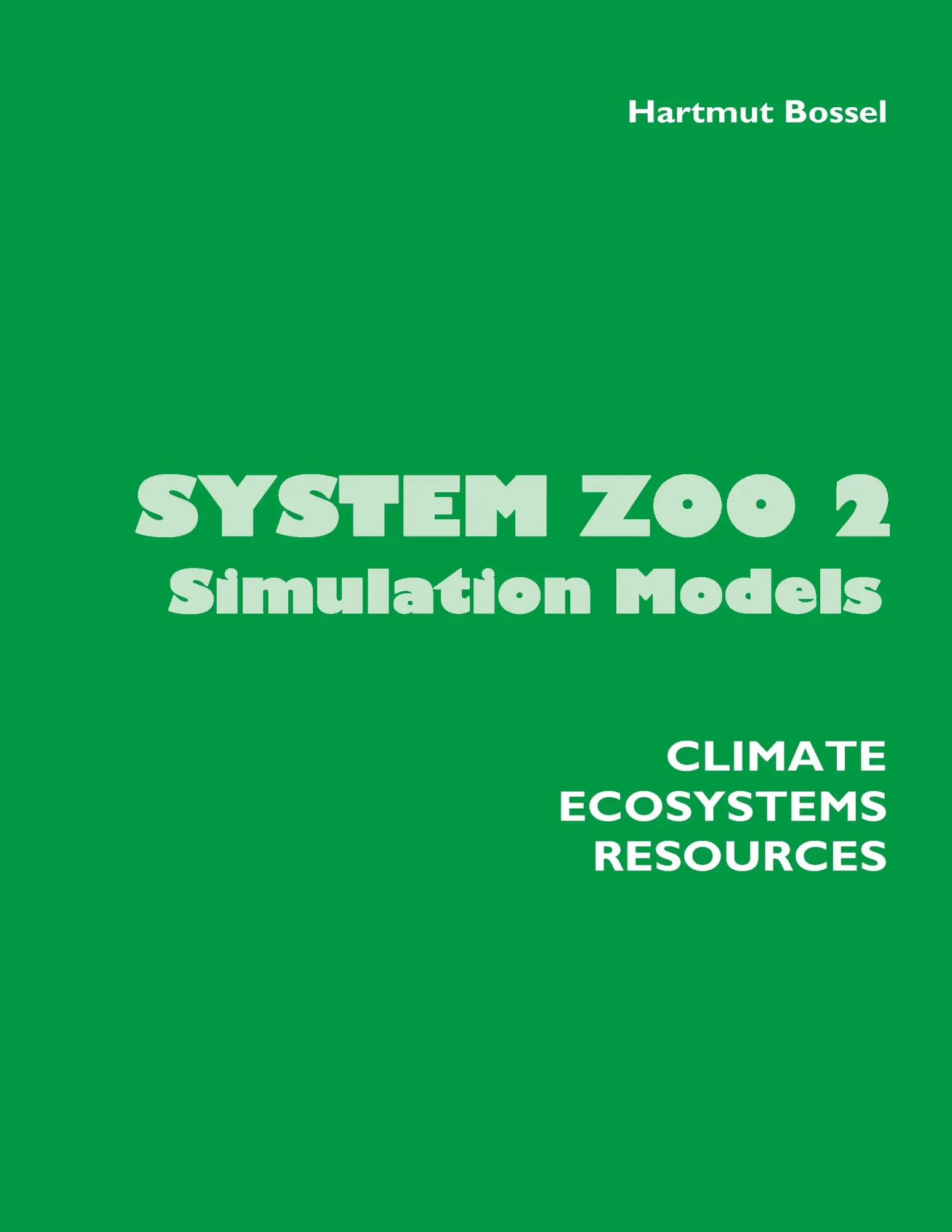 Cover: 9783833484230 | System Zoo 2 Simulation Models | Climate, Ecosystems, Resources | Buch