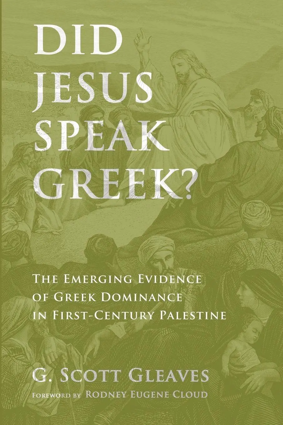 Cover: 9781498204330 | Did Jesus Speak Greek? | G. Scott Gleaves | Taschenbuch | Englisch