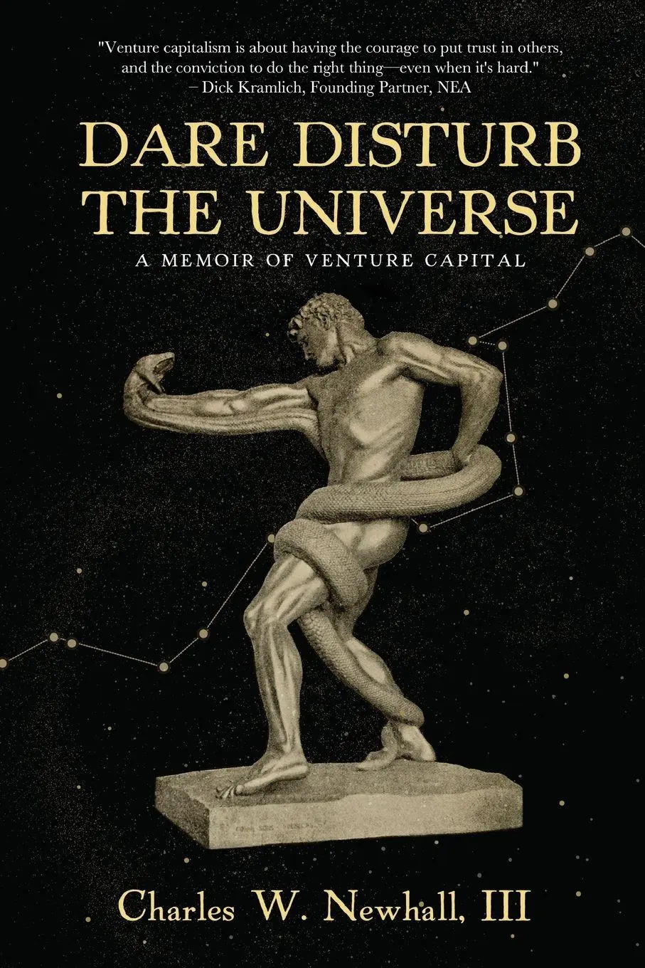Cover: 9781646634330 | Dare Disturb The Universe | A Memoir of Venture Capital | Newhall