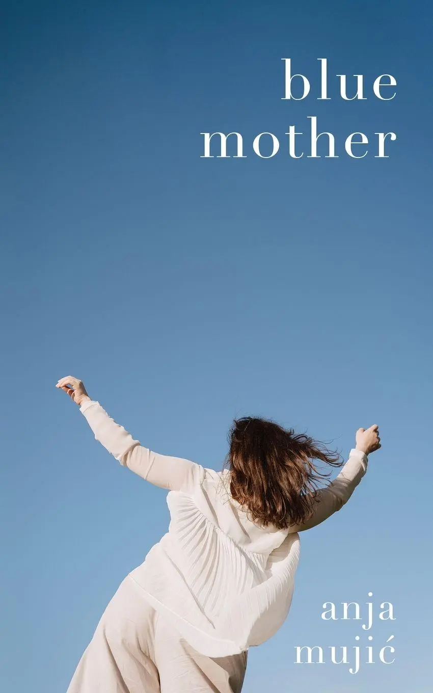 Cover: 9781923454330 | Blue Mother | Anja Mujic | Taschenbuch | Englisch | 2026