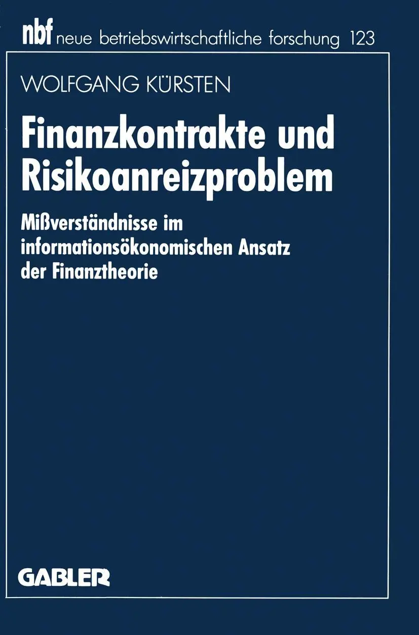 Cover: 9783409134330 | Finanzkontrakte und Risikoanreizproblem | Wolfgang Kürsten | Buch | xv