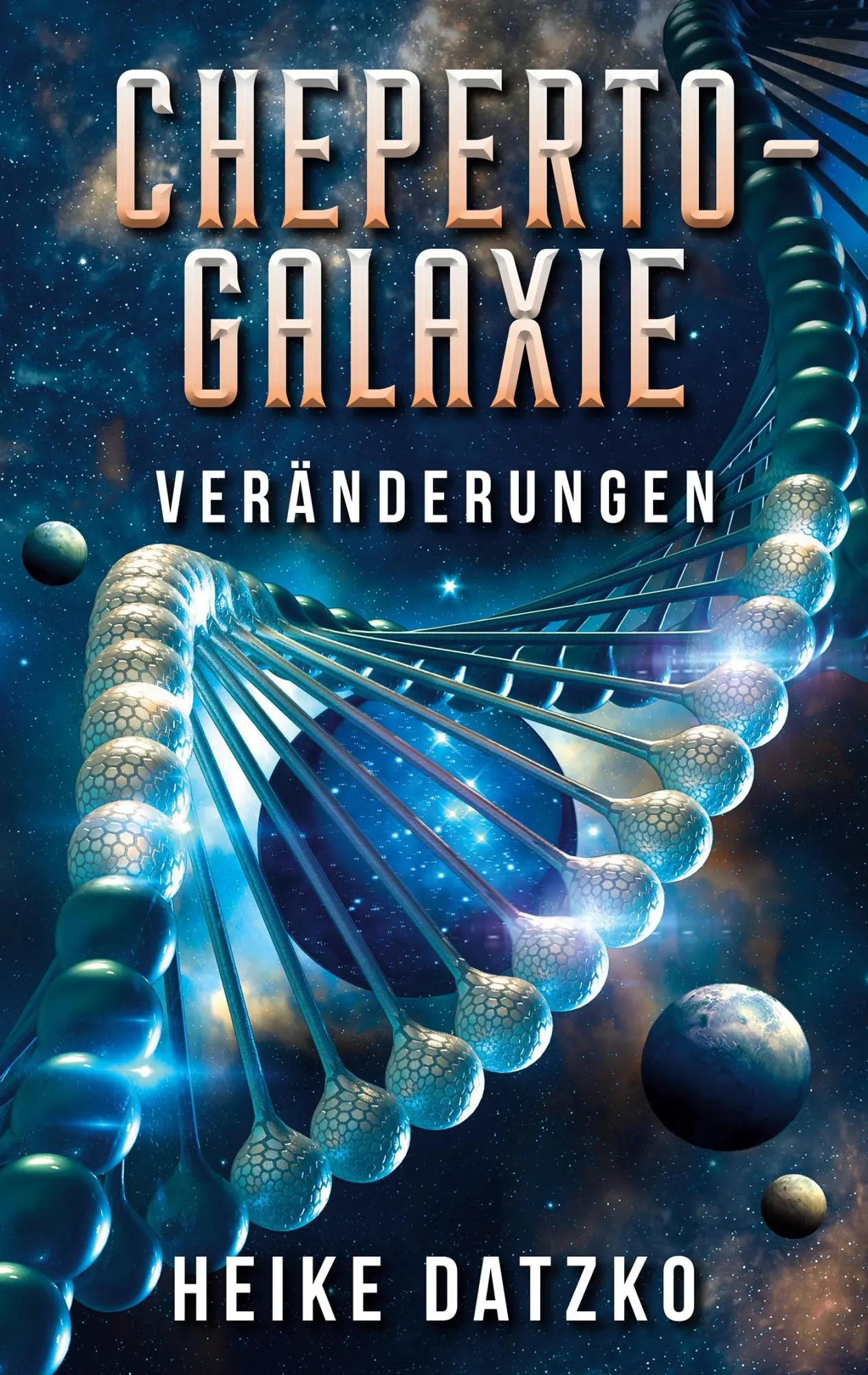 Cover: 9783754344330 | Cheperto - Galaxie Veränderungen | Heike Datzko | Taschenbuch | 308 S.