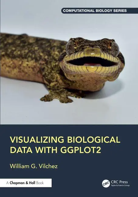 Cover: 9781032894430 | Visualizing Biological Data with ggplot2 | William G. Vilchez | Buch