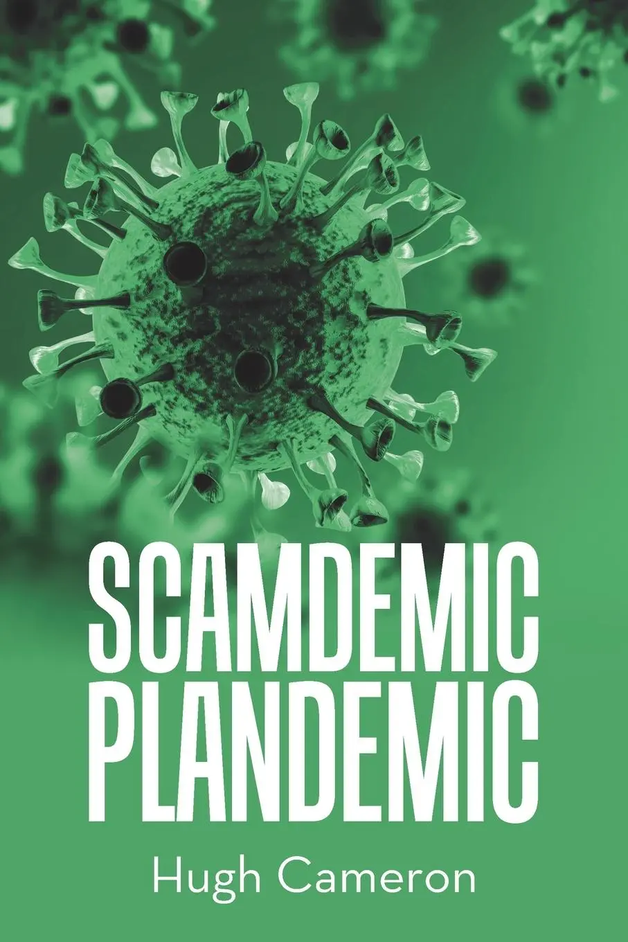Cover: 9781669874430 | SCAMDEMIC- PLANDEMIC | Hugh Cameron | Taschenbuch | Englisch | 2023