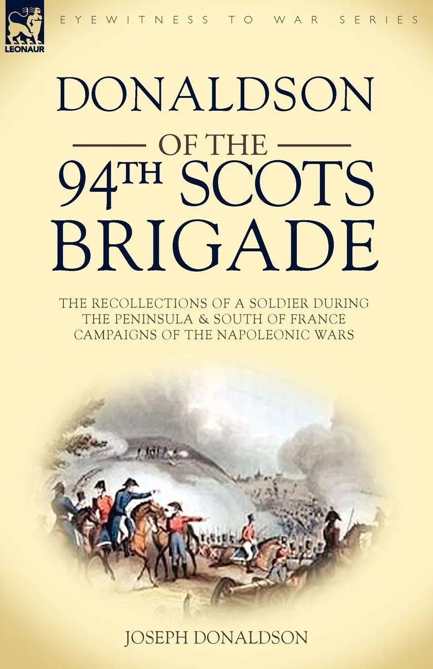 Cover: 9781846774430 | Donaldson of the 94th-Scots Brigade | Joseph Donaldson | Taschenbuch