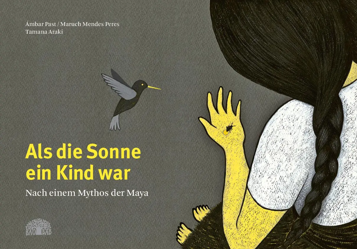 Als die Sonne ein Kind war - Ámbar Past Maruch Mendes Peres Tamana Araki Gebunden