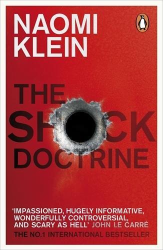 The Shock Doctrine  The Rise of Disaster Capitalism  Naomi Klein  Taschenbuch  Englisch  2008 - Klein, Naomi