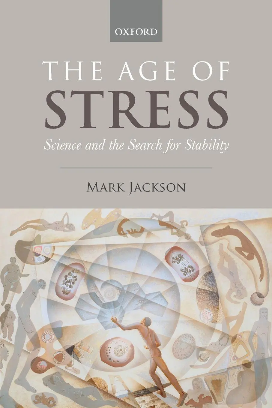 Cover: 9780198794530 | Age of Stress | Science and the Search for Stability | Mark Jackson