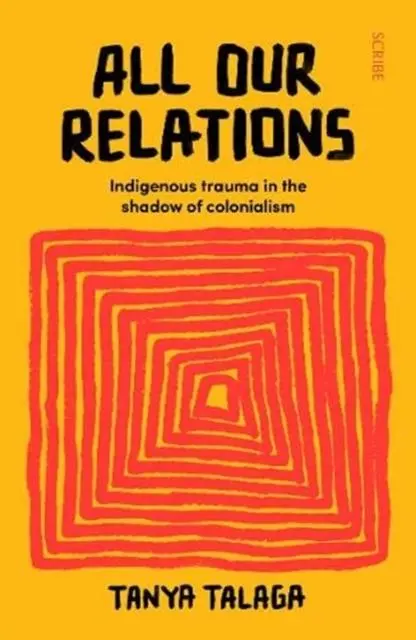 Cover: 9781912854530 | All Our Relations | Indigenous trauma in the shadow of colonialism