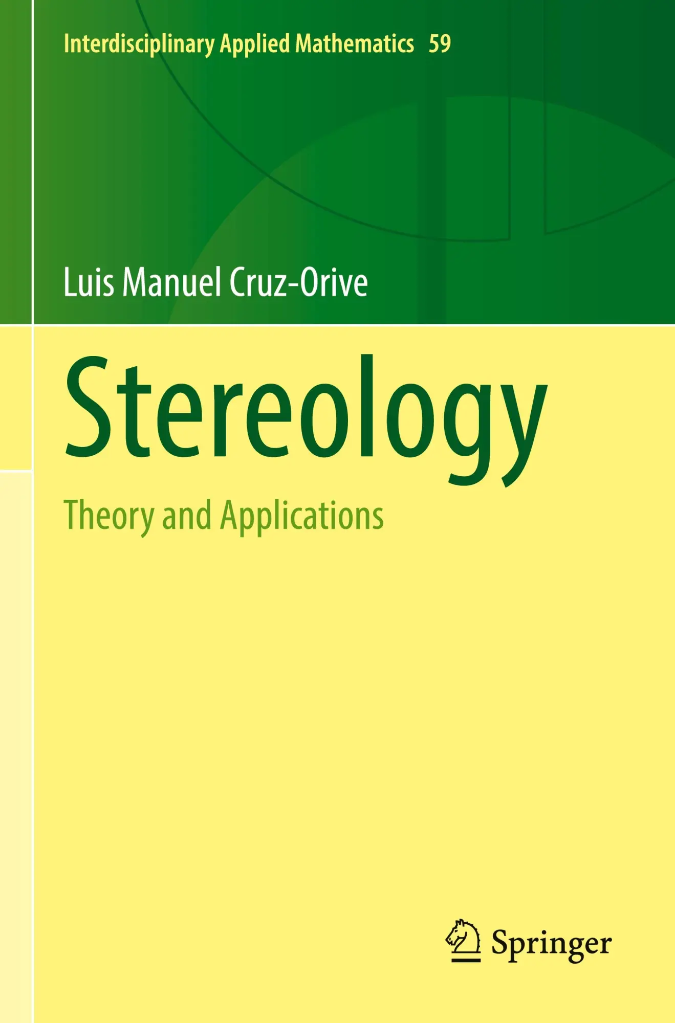 Cover: 9783031524530 | Stereology | Theory and Applications | Luis Manuel Cruz-Orive | Buch