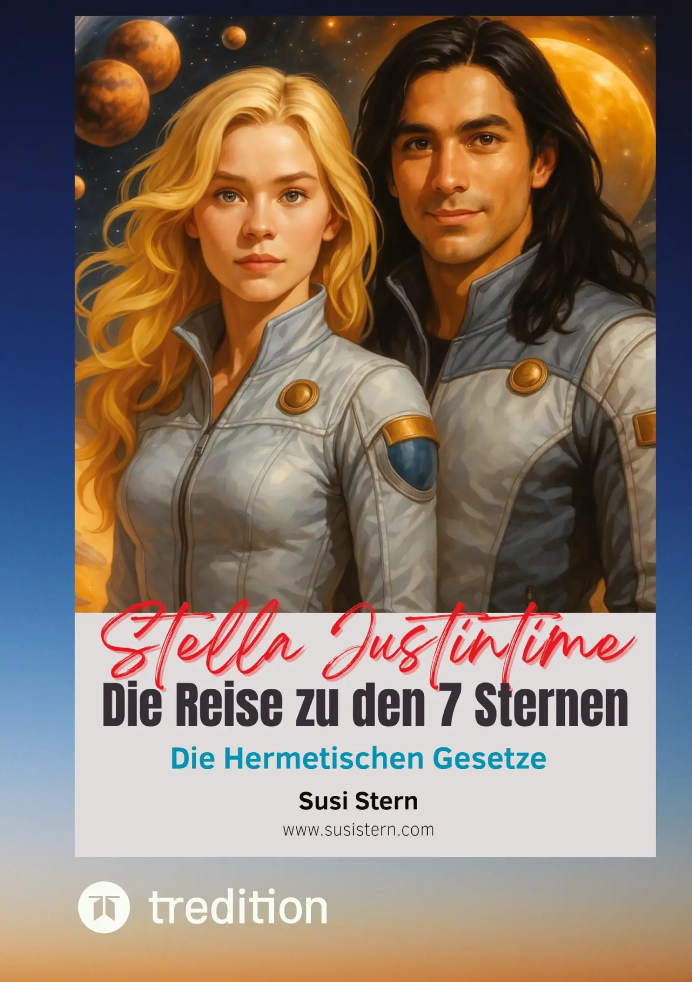 Cover: 9783384684530 | Stella Justintime - Die Reise zu den 7 Sternen | Hermetische Gesetze