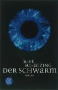 Bild: 9783596164530 | Der Schwarm | Frank Schätzing | Taschenbuch | 987 S. | Deutsch | 2005