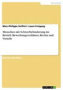 Cover: 9783668294530 | Menschen mit Schwerbehinderung im Betrieb. Bewerbungsverfahren,...