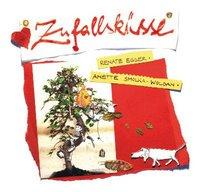 Cover: 9783708404530 | Zufallsküsse | Renate Egger (u. a.) | Buch | Gebunden | Deutsch | 2012