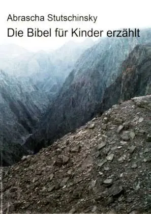 Cover: 9783906954530 | Die Bibel für Kinder erzählt | Abrascha Stutschinsky | Buch | 612 S.