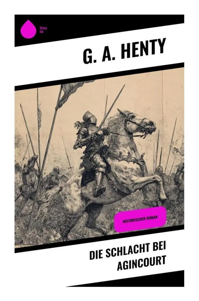 Cover: 9788028394530 | Die Schlacht bei Agincourt | Historischer Roman | G. A. Henty | Buch