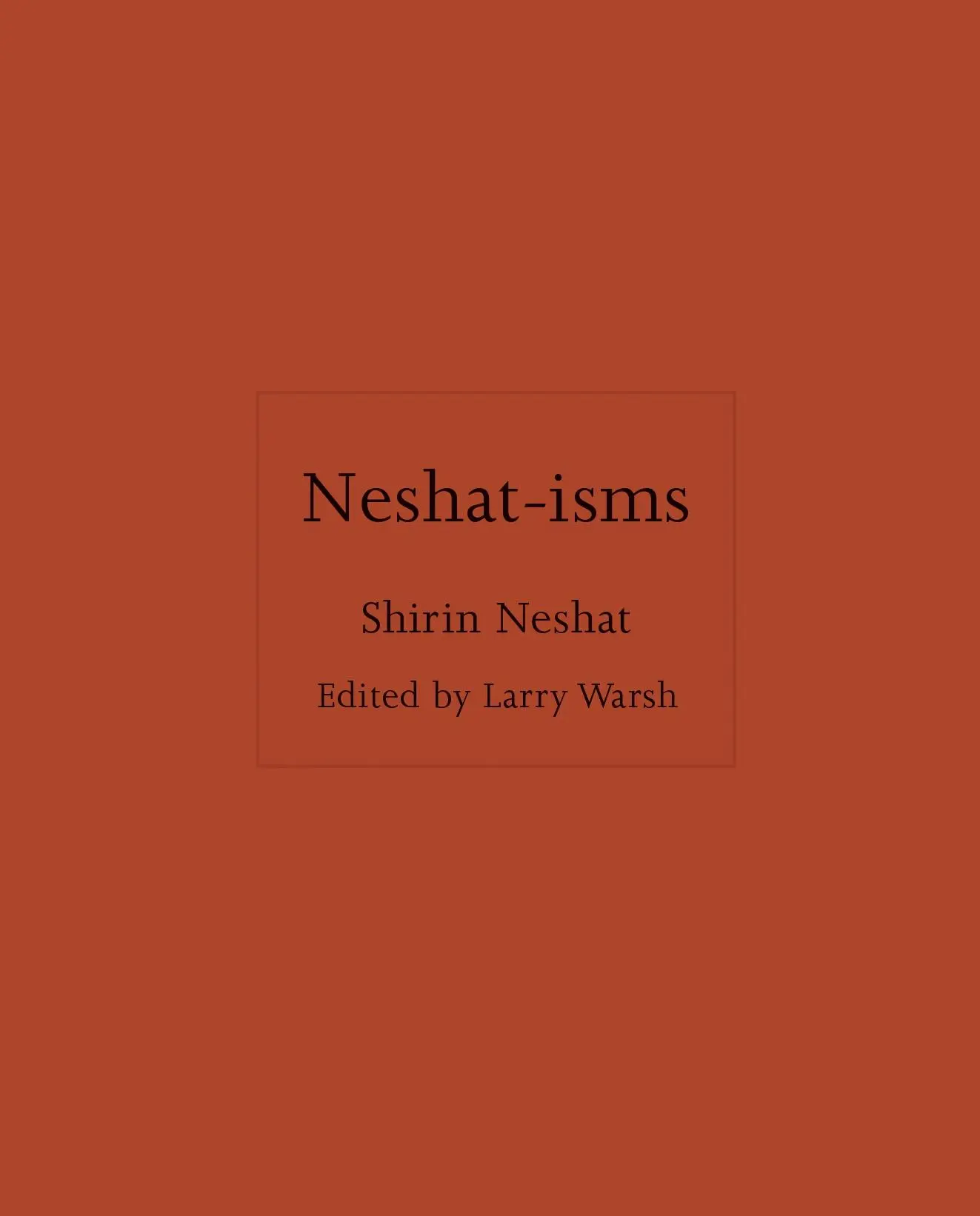 Cover: 9780691254630 | Neshat-isms | Shirin Neshat | Buch | Einband - fest (Hardcover) | 2024