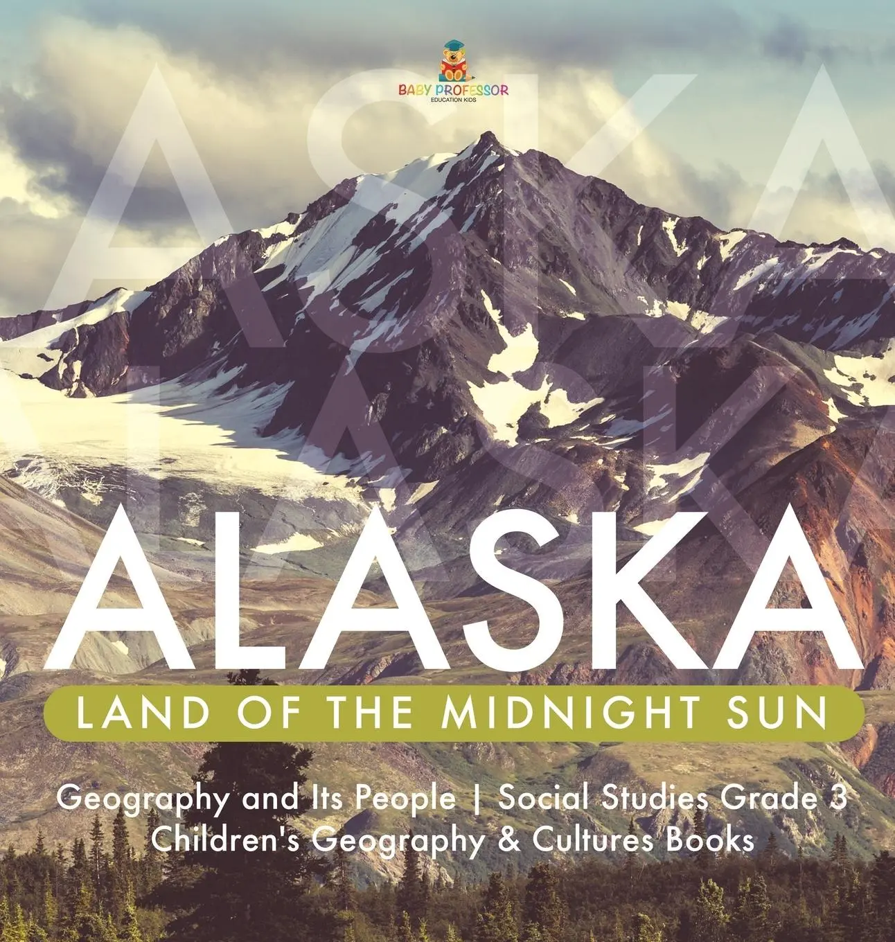 Cover: 9781541974630 | Alaska | Baby | Buch | Gebunden | Englisch | 2019 | Baby Professor