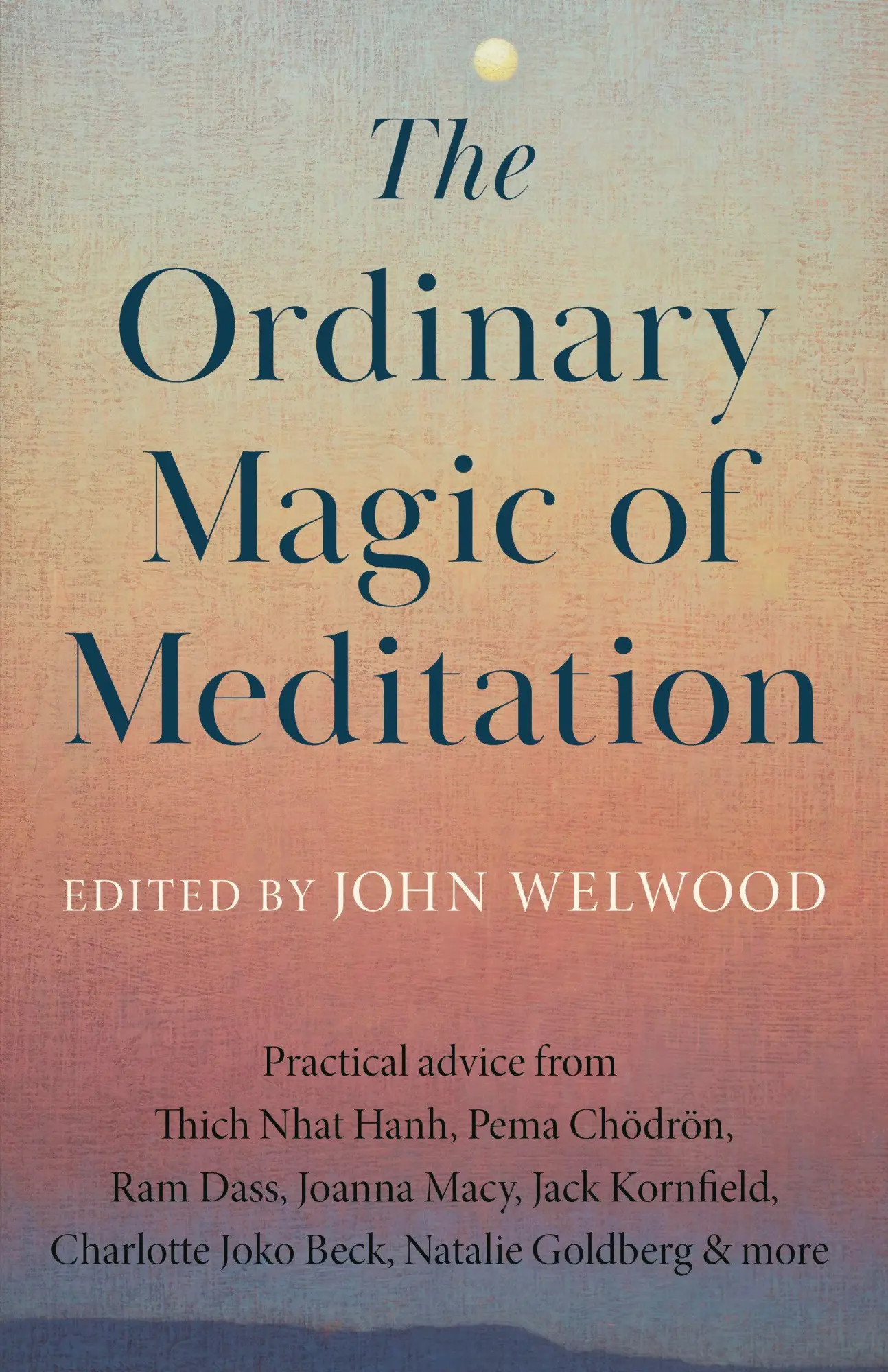 Cover: 9781645474630 | The Ordinary Magic of Meditation | John Welwood | Taschenbuch | 2026