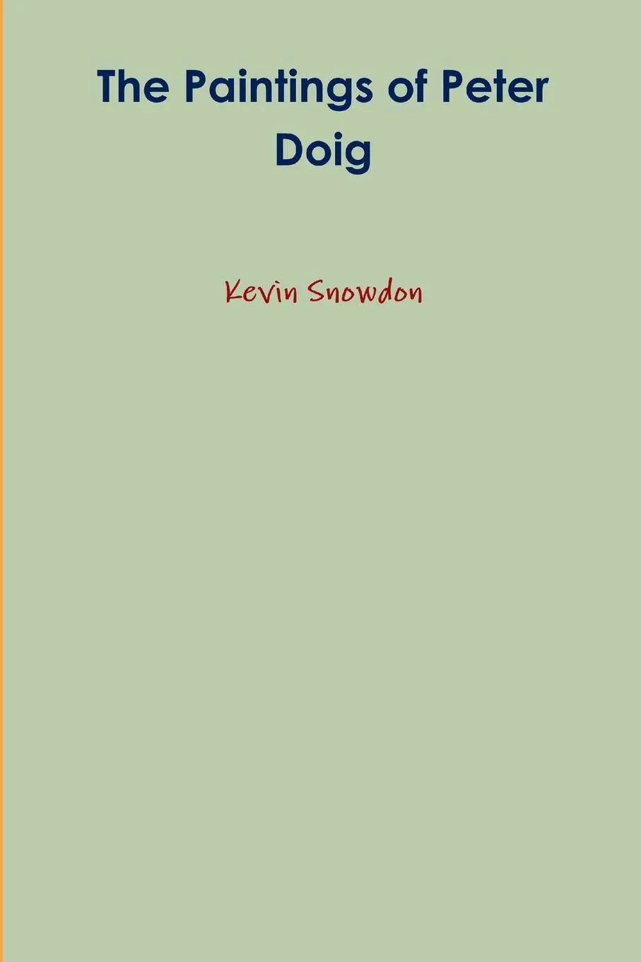 Cover: 9781916354630 | The Paintings of Peter Doig | Kevin Snowdon | Taschenbuch | Englisch