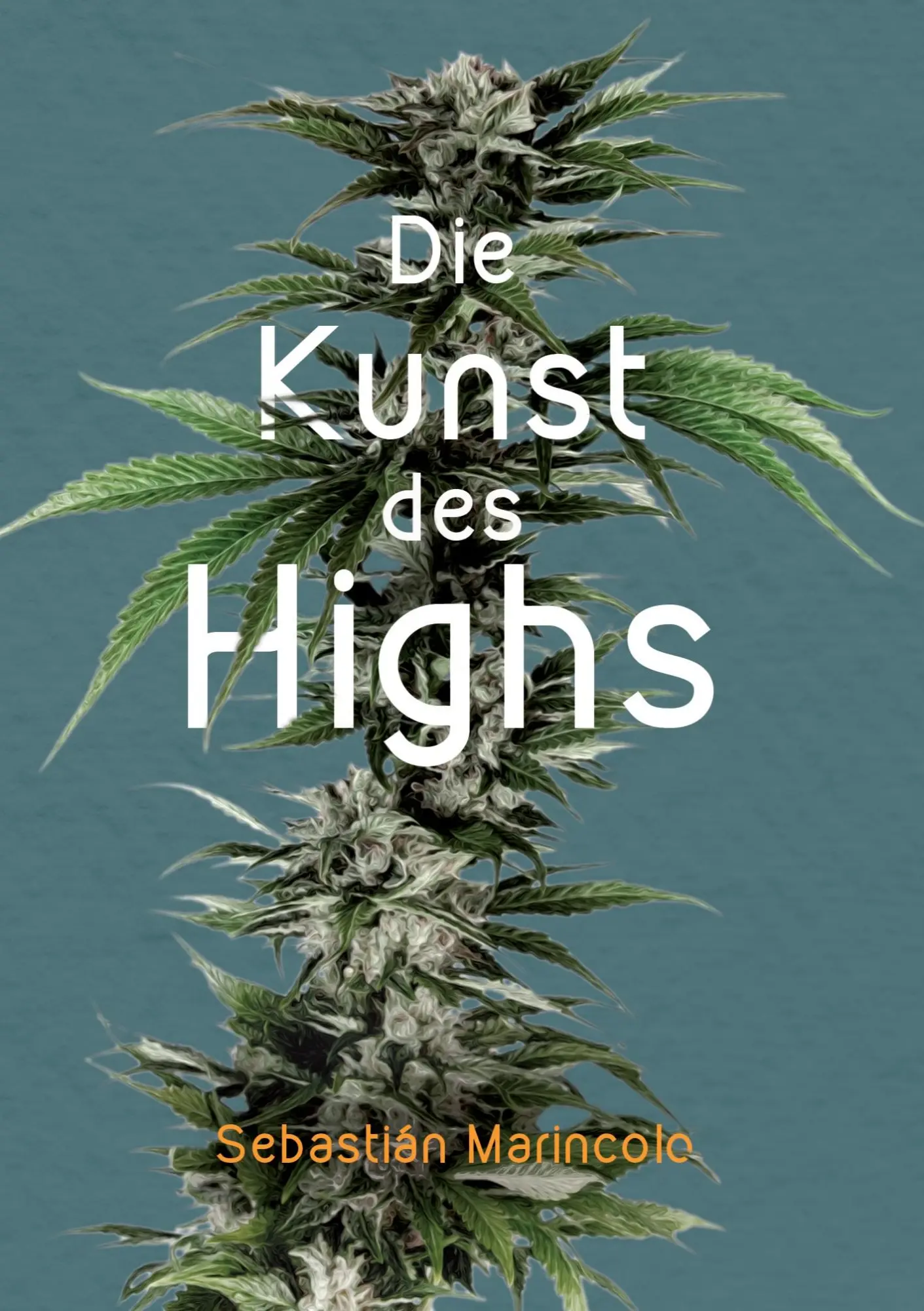 Cover: 9783347284630 | Die Kunst des Highs | Sebastián Marincolo | Taschenbuch | Paperback