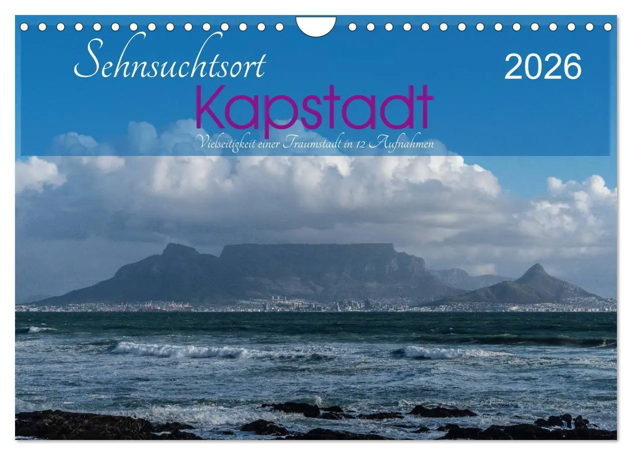 Cover: 9783457794630 | Sehnsuchtsort Kapstadt (Wandkalender 2026 DIN A4 quer), CALVENDO...