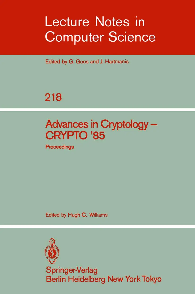 Cover: 9783540164630 | Advances in Cryptology | Proceedings of CRYPTO '85 | Hugh C. Williams