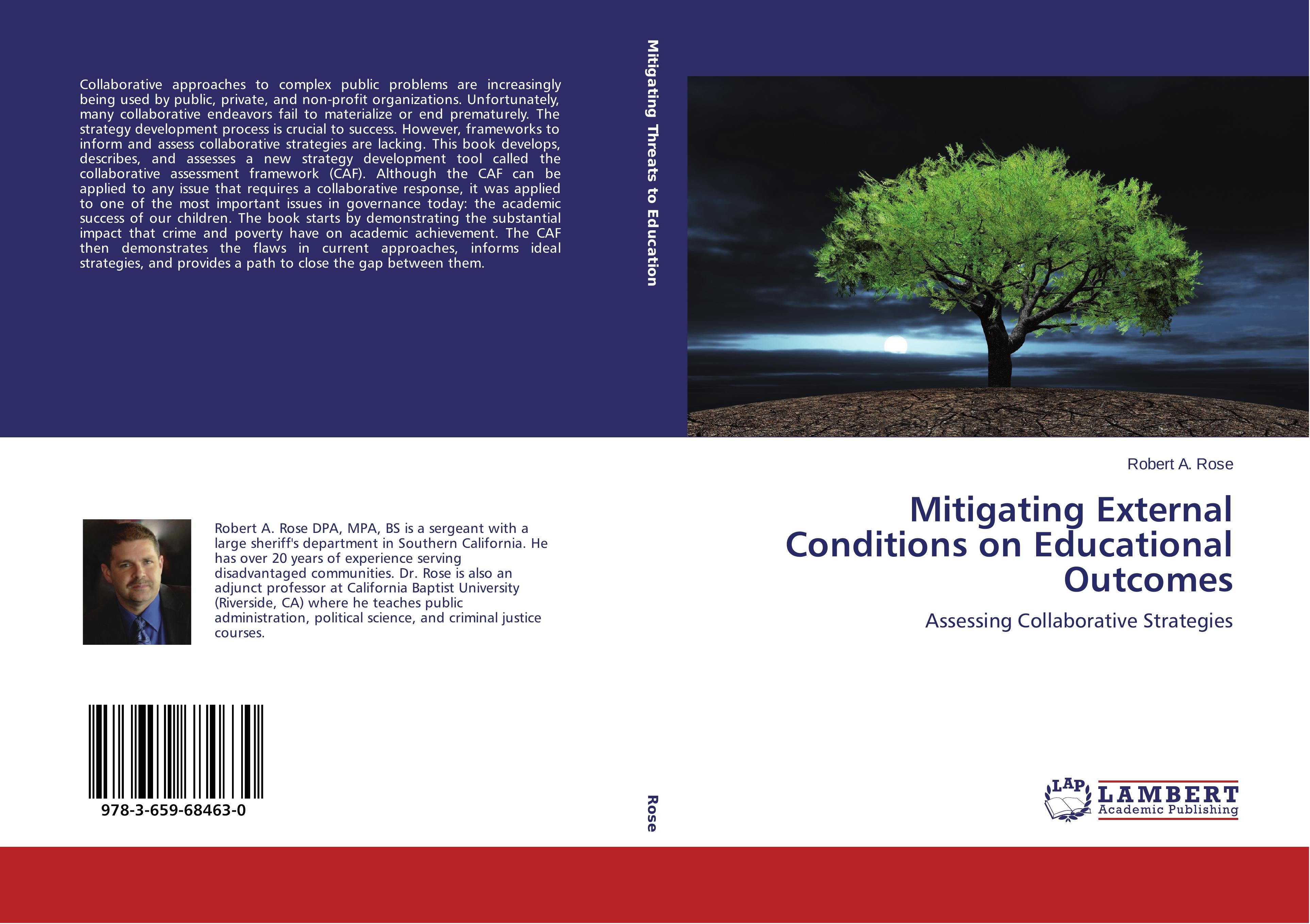 Mitigating External Conditions on Educational Outcomes | Assessing Collaborative Strategies | Robert A. Rose | Taschenbuch | Paperback | 268 S. | Englisch | 2015 | LAP LAMBERT Academic Publishing - Rose, Robert A.