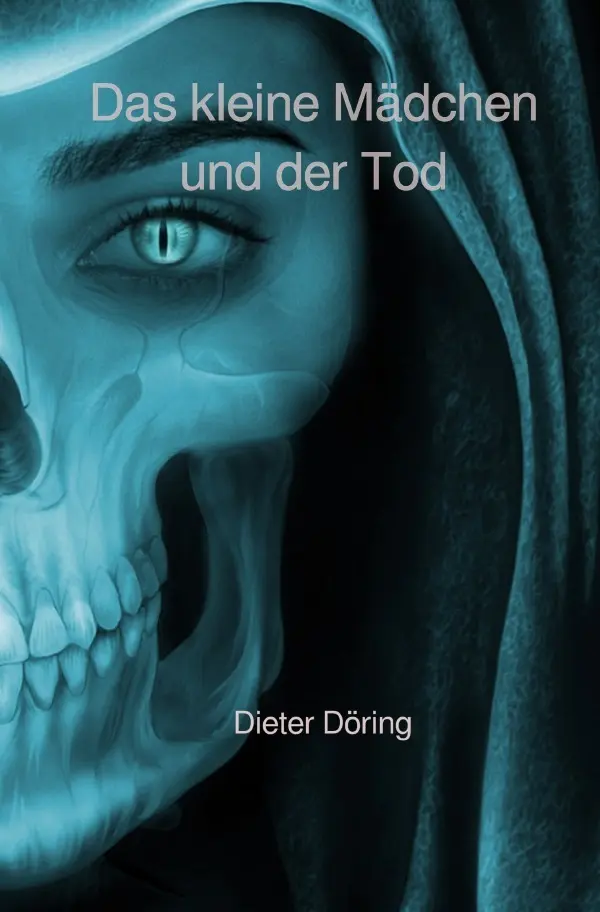 Cover: 9783746704630 | Das kleine Mädchen und der Tod | Dieter Döring | Taschenbuch | 100 S.