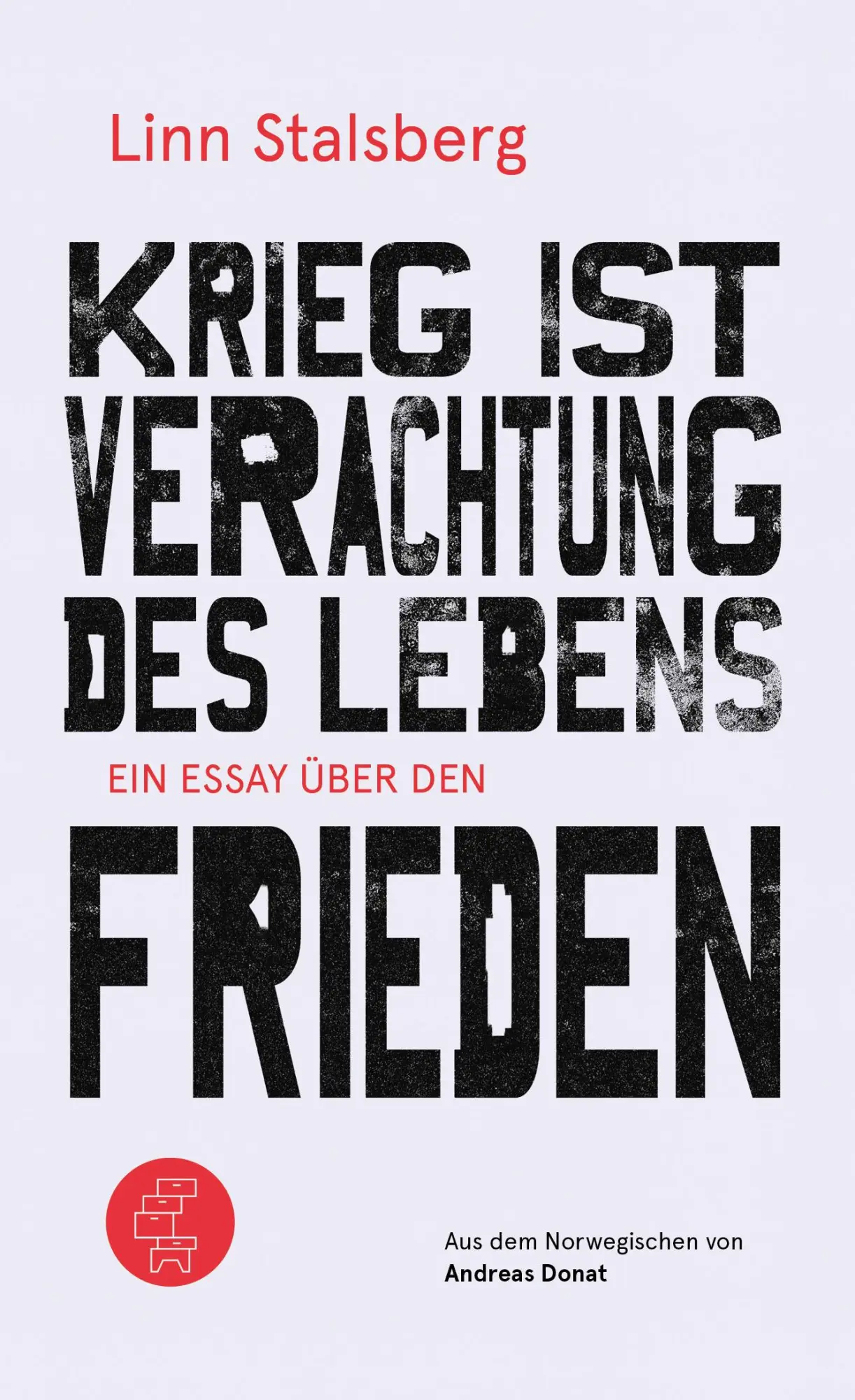 Cover: 9783905574630 | Krieg ist Verachtung des Lebens | Ein Essay über den Frieden | Buch