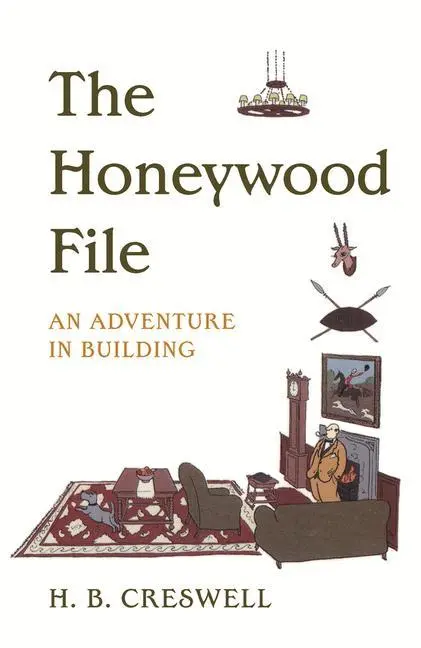Cover: 9780897334730 | The Honeywood File | An Adventure in Building | H. B. Creswell | Buch