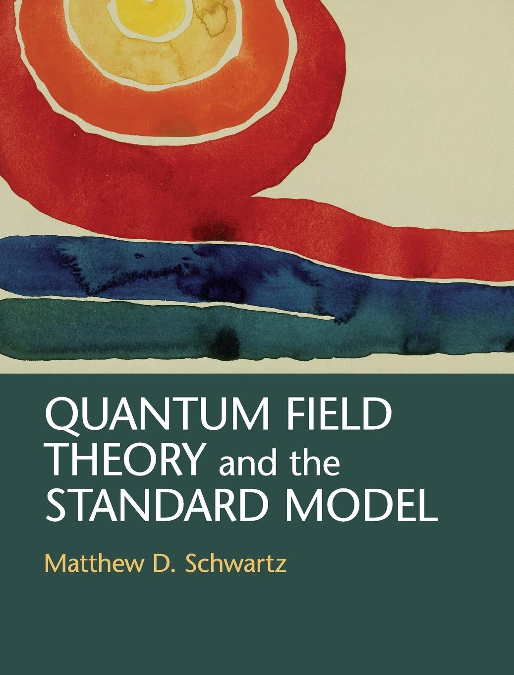 Quantum Field Theory and the Standard Model | Matthew D. Schwartz | Buch | HC gerader Rücken kaschiert | Gebunden | Englisch | 2019 | Cambridge University Press | EAN 9781107034730 - Schwartz, Matthew D.