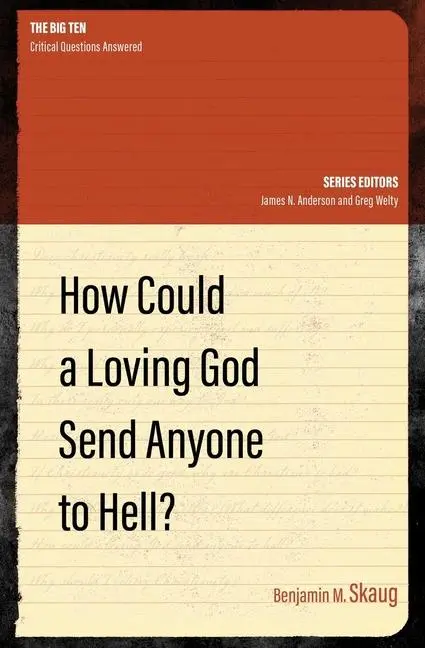 Cover: 9781527104730 | How Could a Loving God Send anyone to Hell? | Benjamin M. Skaug | Buch