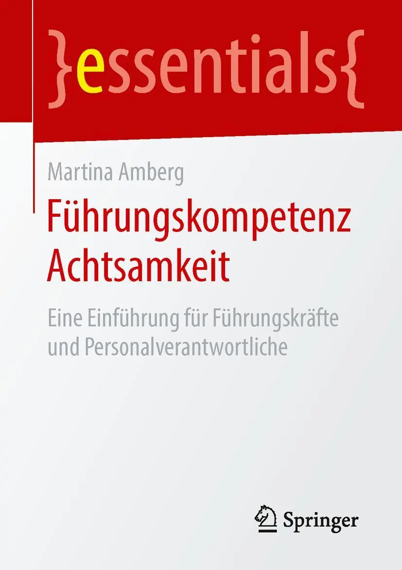 Cover: 9783658134730 | Führungskompetenz Achtsamkeit | Martina Amberg | Taschenbuch | viii Cover: 9783658134730 | Führungskompetenz Achtsamkeit | Martina Amberg | Taschenbuch | viii