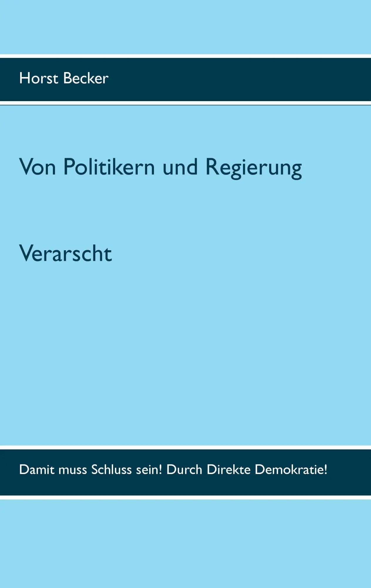 Cover: 9783741294730 | Verarscht | Horst Becker | Taschenbuch | Paperback | 166 S. | Deutsch
