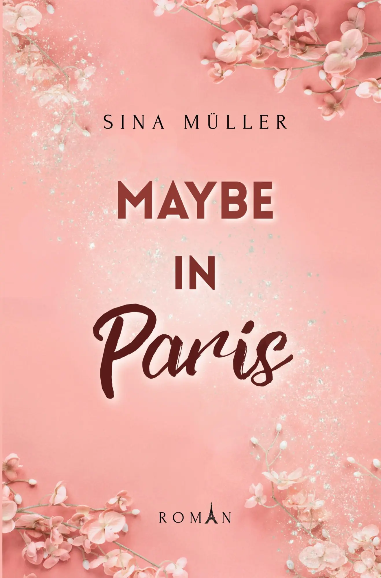 Cover: 9783757994730 | Maybe in Paris | Sina Müller | Taschenbuch | 284 S. | Deutsch | 2024