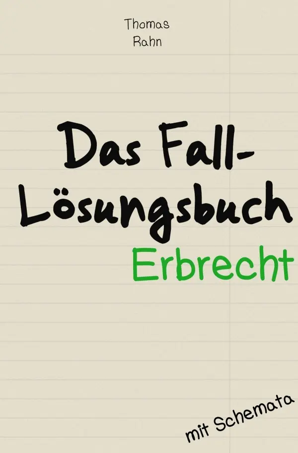 Cover: 9783759804730 | Das Falllösungs-Buch | Erbrecht | Thomas Rahn | Taschenbuch | 256 S.