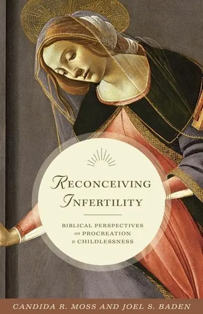 Cover: 9780691164830 | Reconceiving Infertility | Candida R. Moss (u. a.) | Buch | Gebunden
