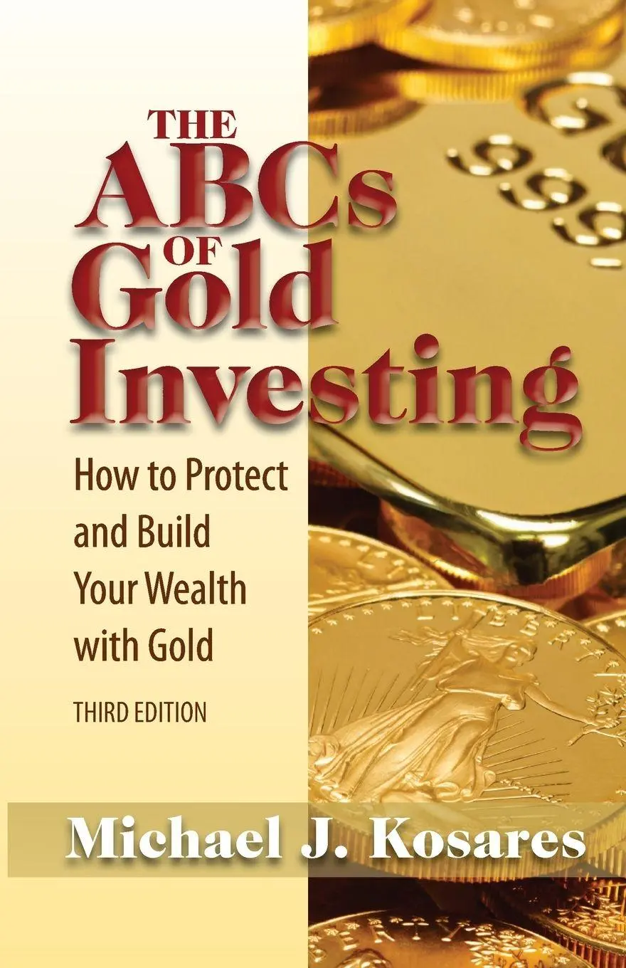 Cover: 9781936374830 | The ABCs of Gold Investing | Michael J. Kosares | Taschenbuch | 2012
