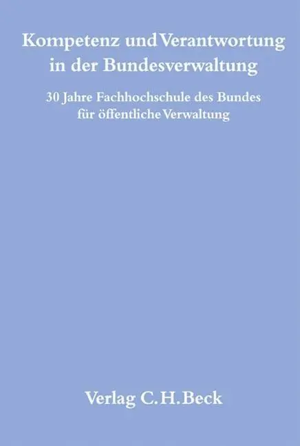 Cover: 9783406594830 | Kompetenz und Verantwortung in der Bundesverwaltung | Bönders (u. a.)