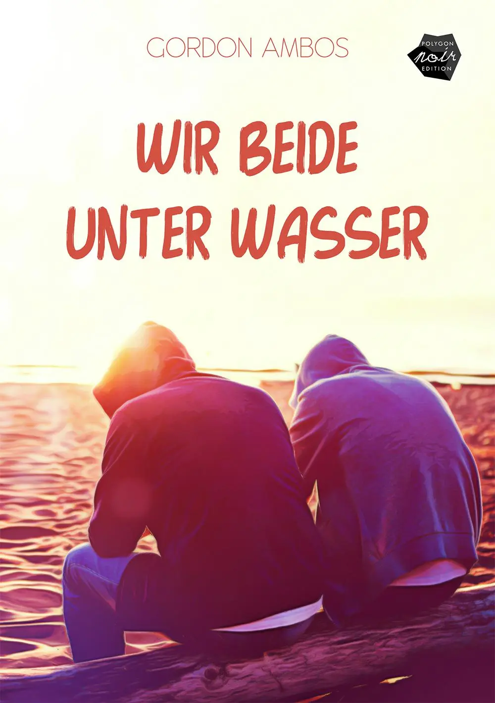 Cover: 9783959494830 | Wir beide unter Wasser | Gordon Ambos | Taschenbuch | Deutsch | 2021