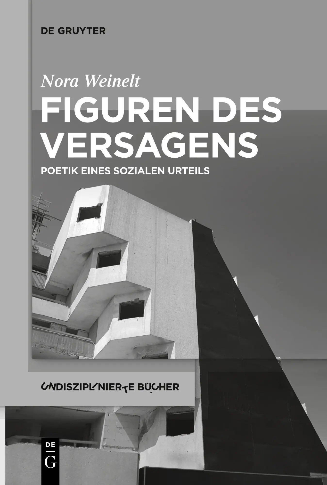Cover: 9783112214930 | Figuren des Versagens | Poetik eines sozialen Urteils | Nora Weinelt