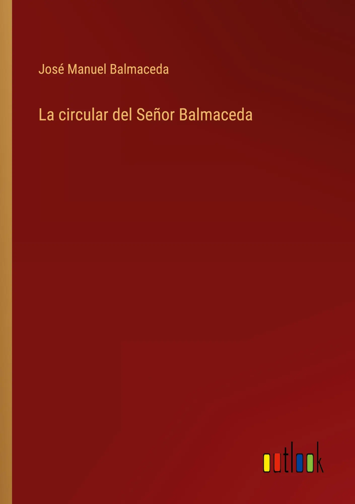 Cover: 9783368044930 | La circular del Señor Balmaceda | José Manuel Balmaceda | Taschenbuch