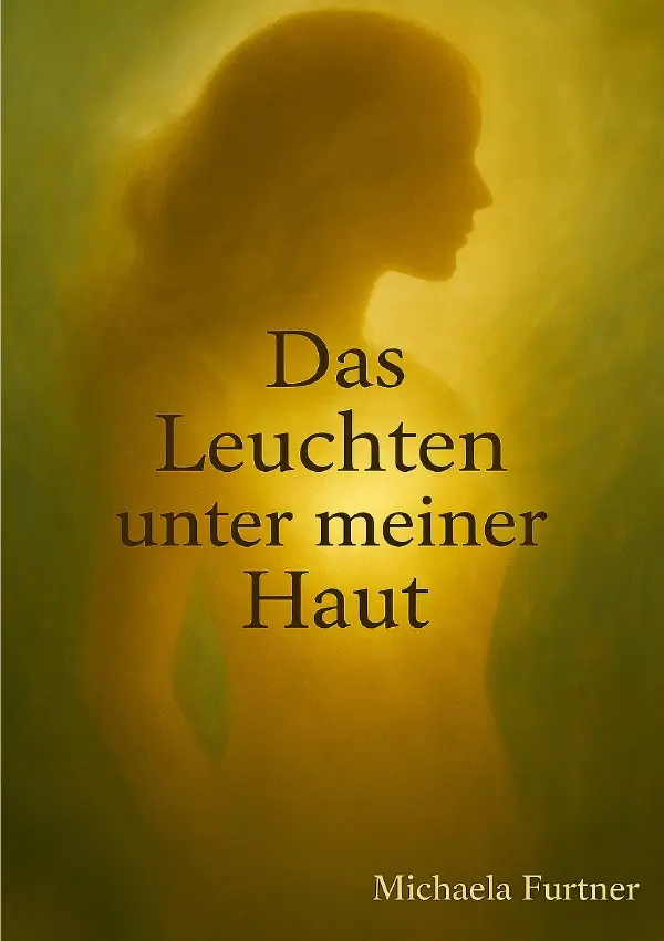 Cover: 9783565124930 | Das Leuchten unter meiner Haut | Michaela Furtner | Taschenbuch | 2025