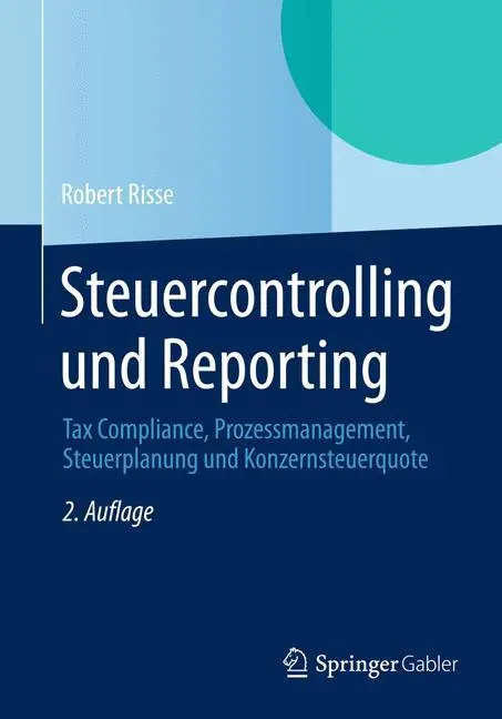 Cover: 9783658044930 | Steuercontrolling und Reporting | Robert Risse | Taschenbuch | xi